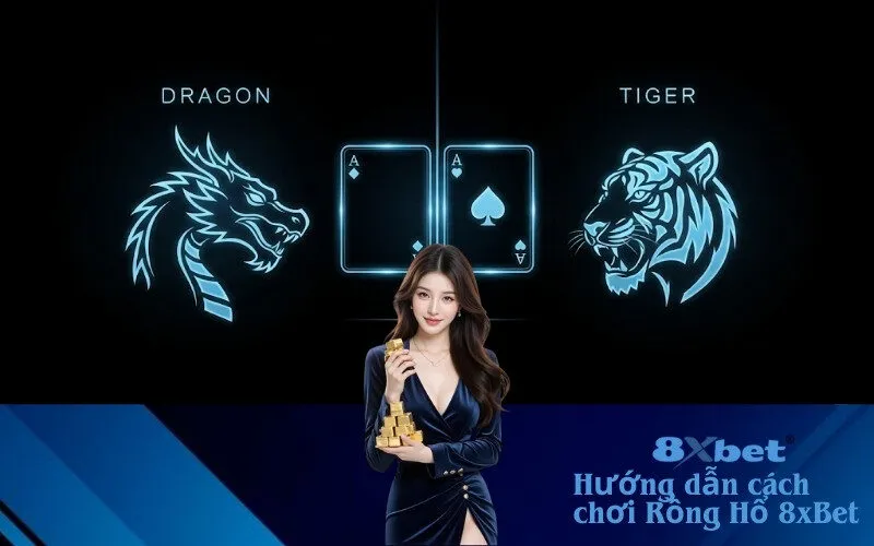 cách chơi Rồng Hổ 8xBet