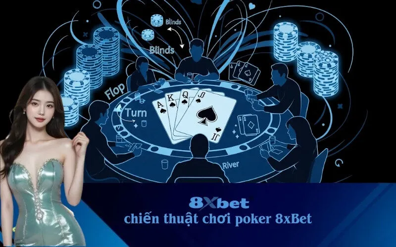 chiến thuật chơi poker 8xBet