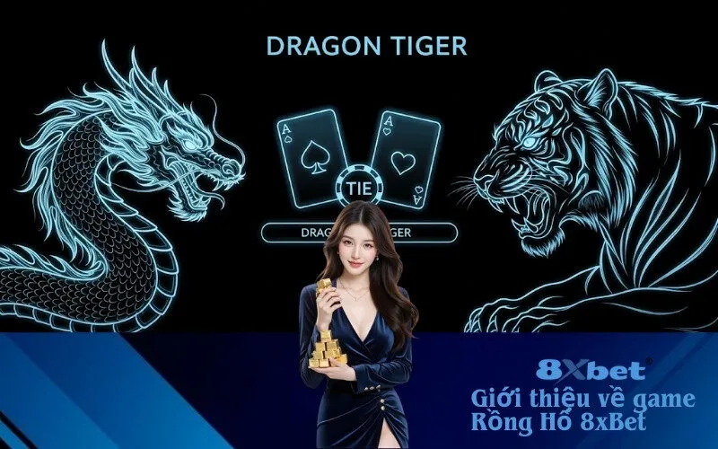Giới thiệu về game Rồng Hổ 8xBet