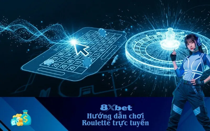 hướng dẫn chơi roulette trực tuyến 8xBet