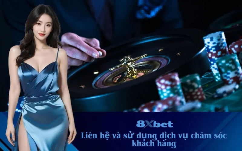 liên hệ và sử dụng dịch vụ chăm sóc khách hàng