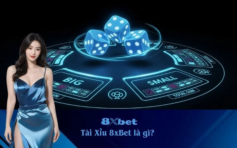 tài Xỉu 8xBet là gì?